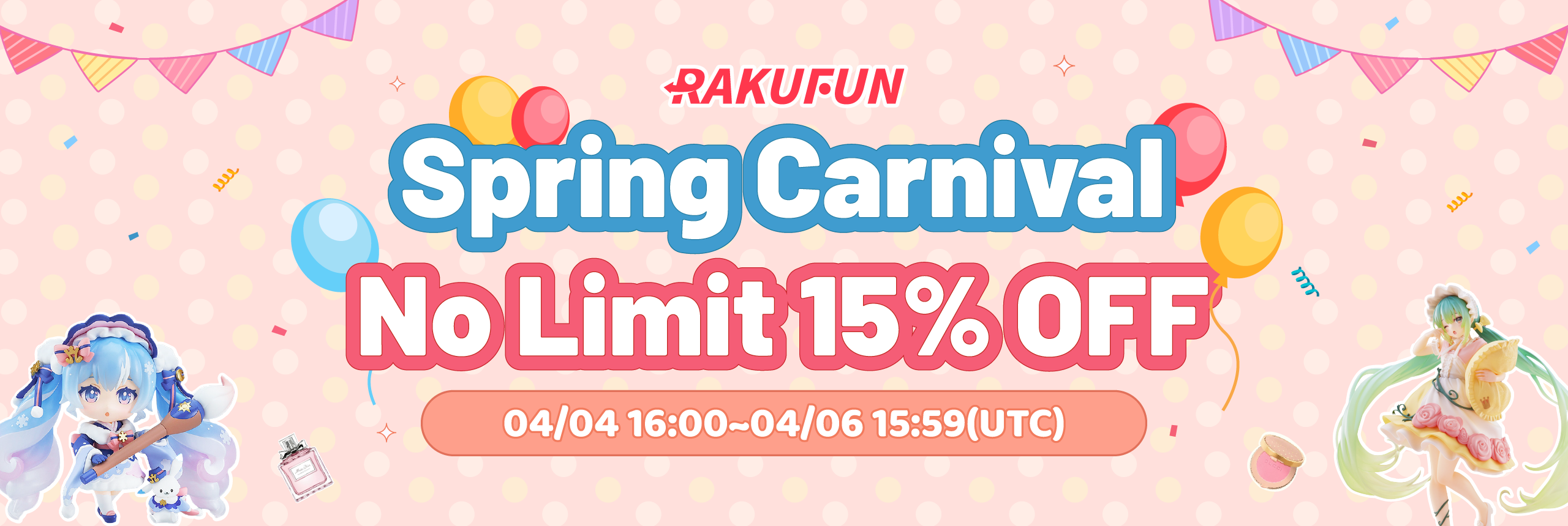 Unmissable Rakufun Carnival! No Limit 15% OFF for You! 