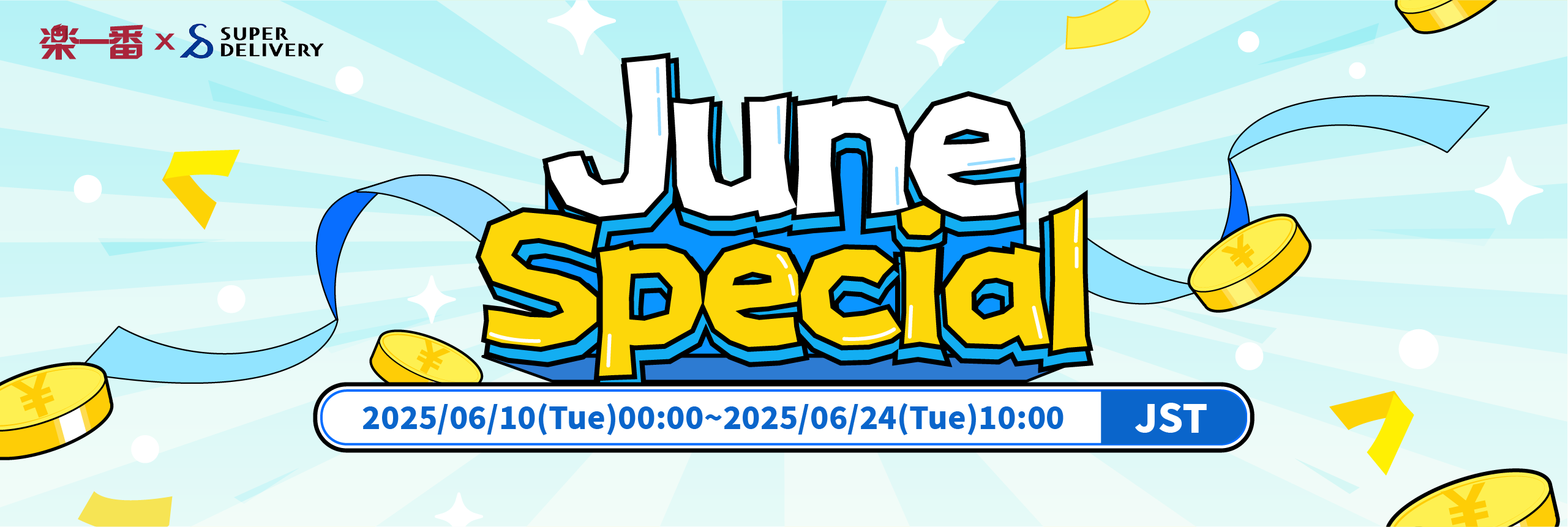 June Special! Rakufun×Super Delivery Campaign!