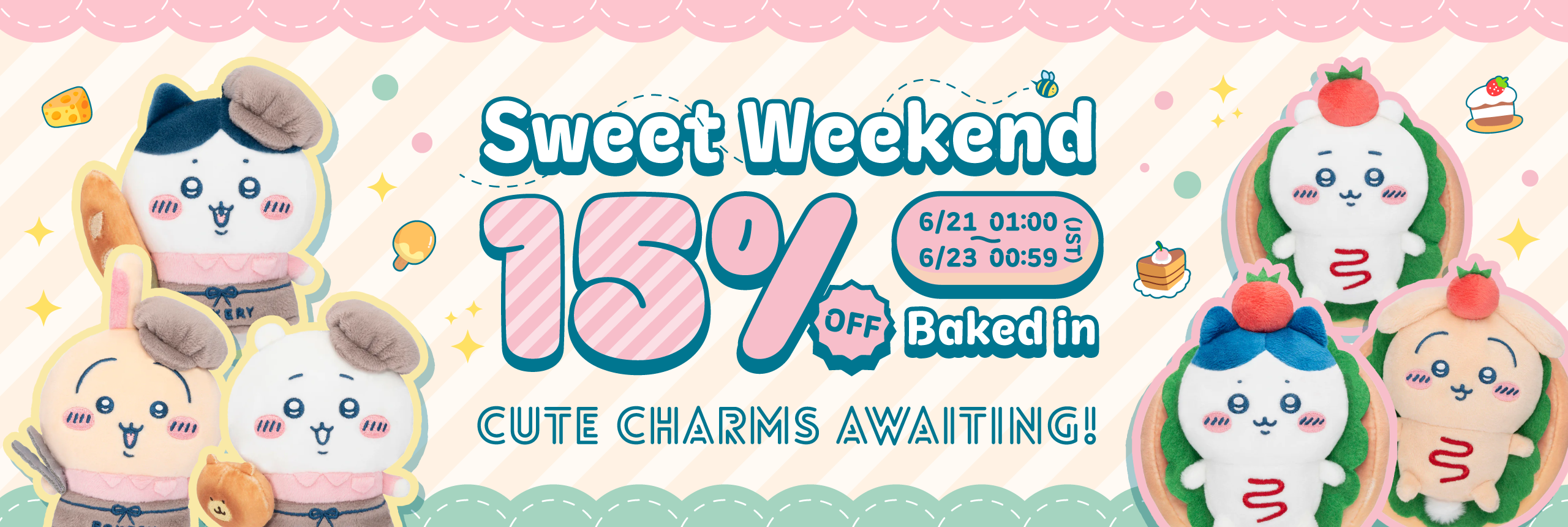 Sweet Weekend: 15% OFF Baked in, Cute Charms Awaiting!