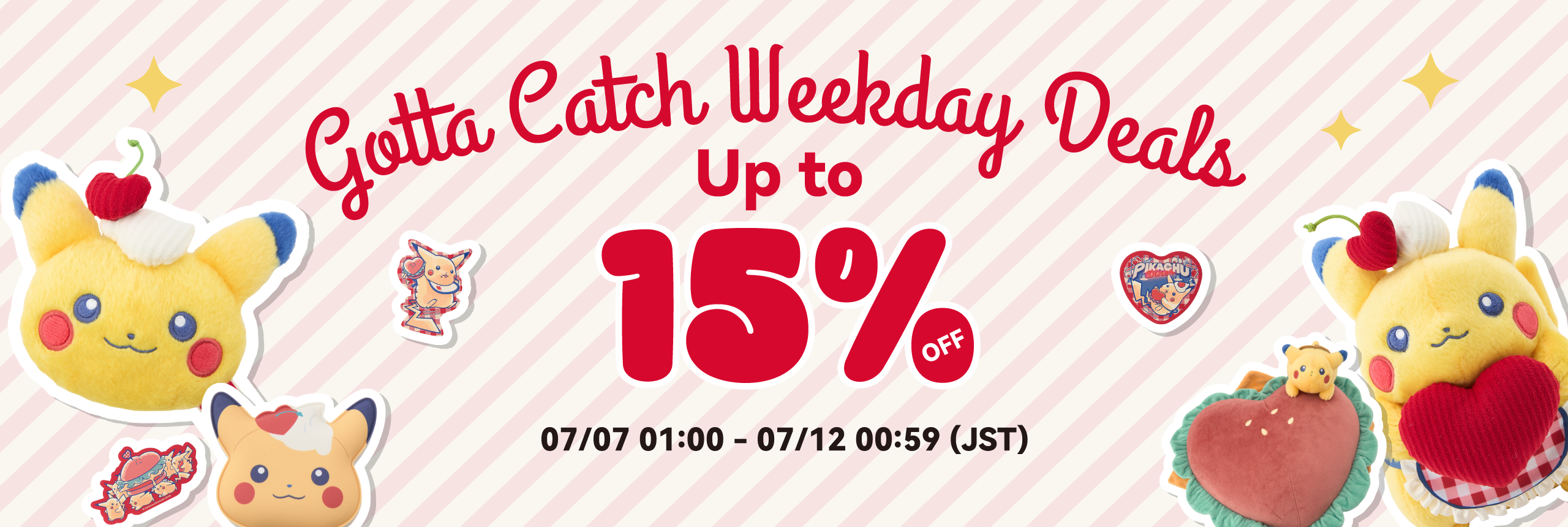 Gotta Catch Those Weekday Deals: Up to 15% Off! 
