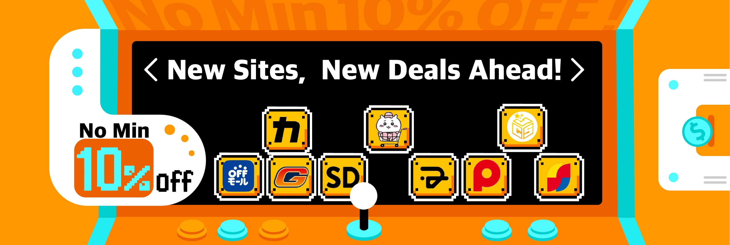 New Sites, New Deals Ahead!